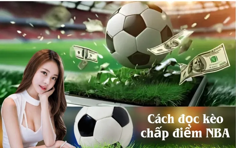 Cách đọc kèo chấp điểm NBA