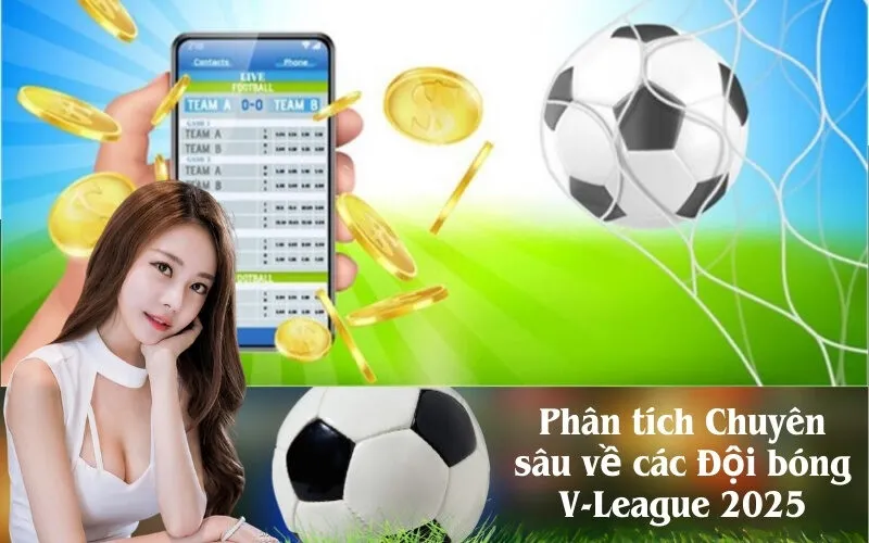 Phân tích Chuyên sâu về các Đội bóng V-League 2025