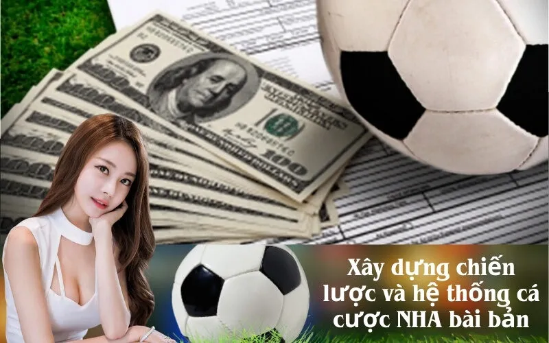 Xây dựng chiến lược và hệ thống cá cược NHA bài bản