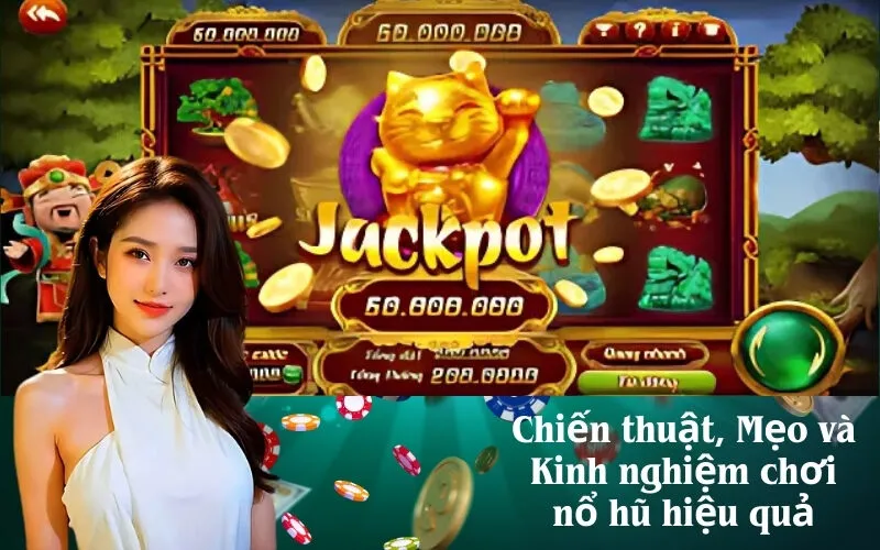 Chiến thuật, Mẹo và Kinh nghiệm chơi nổ hũ hiệu quả