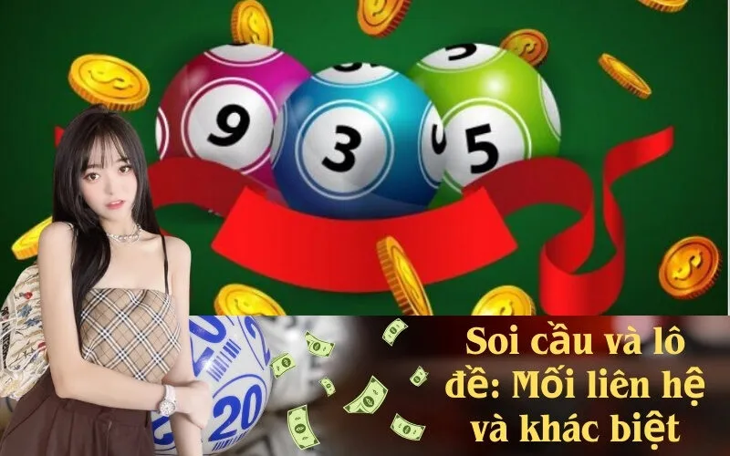 Soi cầu và lô đề Mối liên hệ và khác biệt