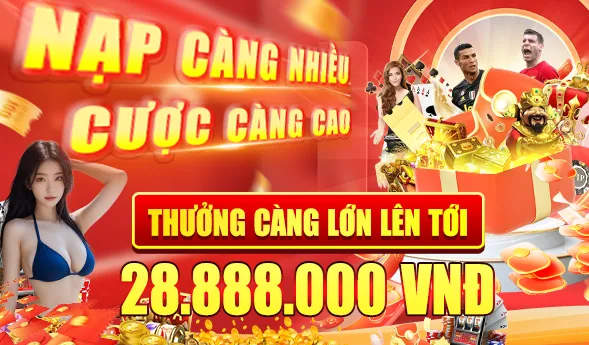 nạp càng nhiều cược càng cao